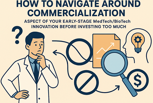 De-Risking Commercialization for Early MedTech/BioTech Innovations